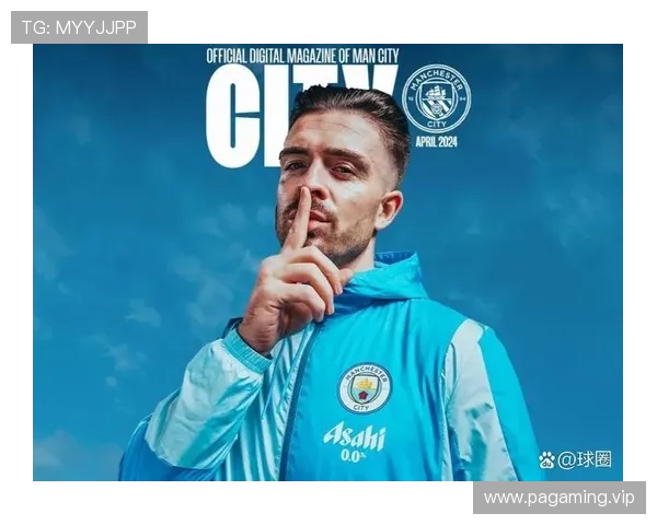 世界杯名额竞争白热化 英格兰球员格拉利什等转会成热门话题